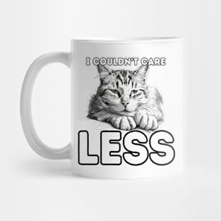 "I couldn't care less" sarcastic cat Mug